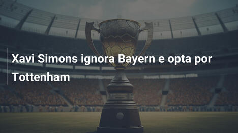 Xavi Simons ignora Bayern e opta por Tottenham
