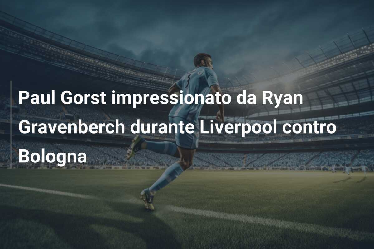 Paul Gorst impressionato da Ryan Gravenberch durante Liverpool contro Bologna