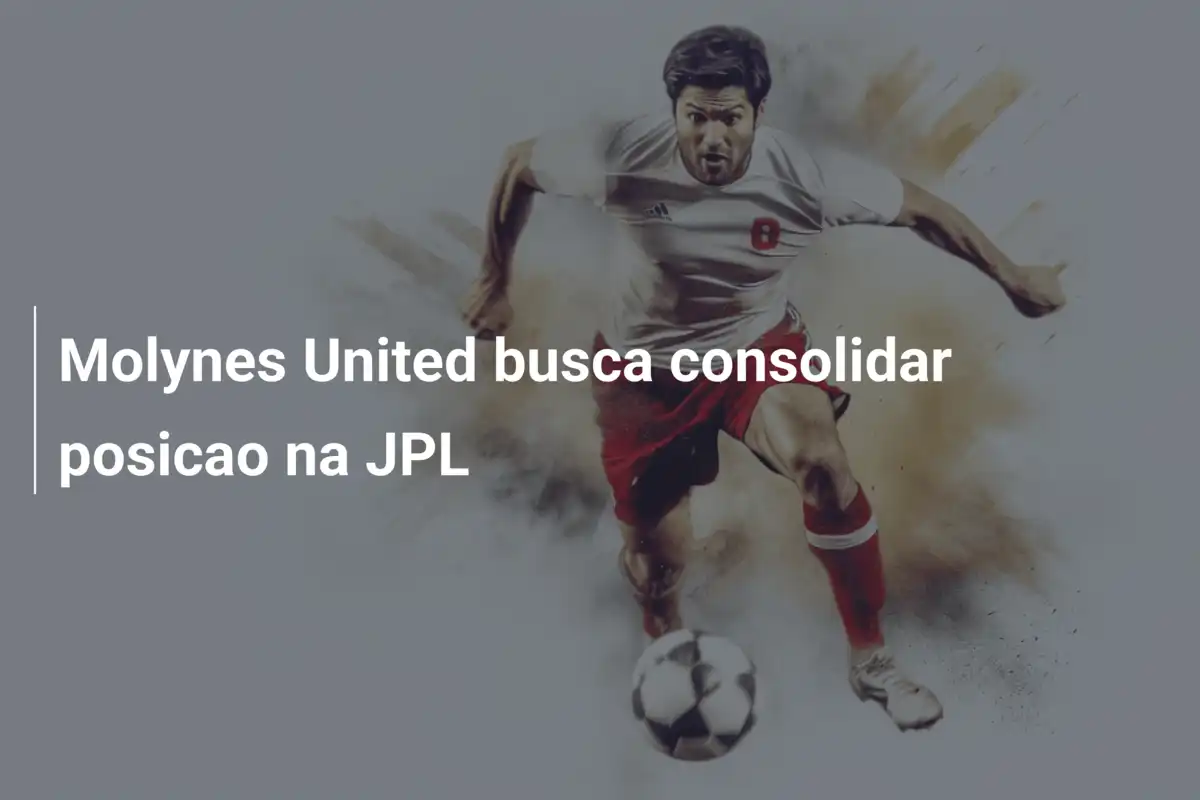 Molynes United busca consolidar posicao na JPL