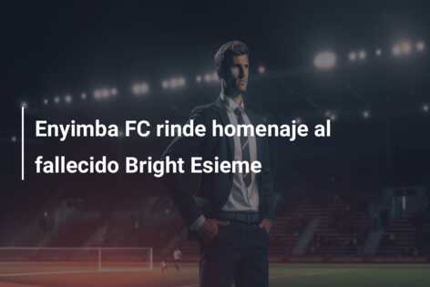 Enyimba FC rinde homenaje al fallecido Bright Esieme