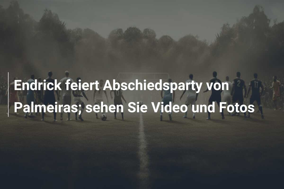 Endrick feiert Abschiedsparty von Palmeiras; sehen Sie Video und Fotos