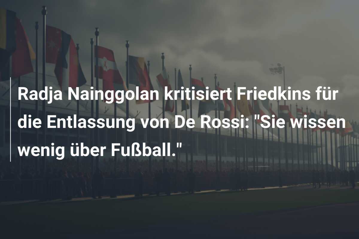 Radja Nainggolan kritisiert Friedkins für die Entlassung von De Rossi: "Sie wissen wenig über Fußball."
