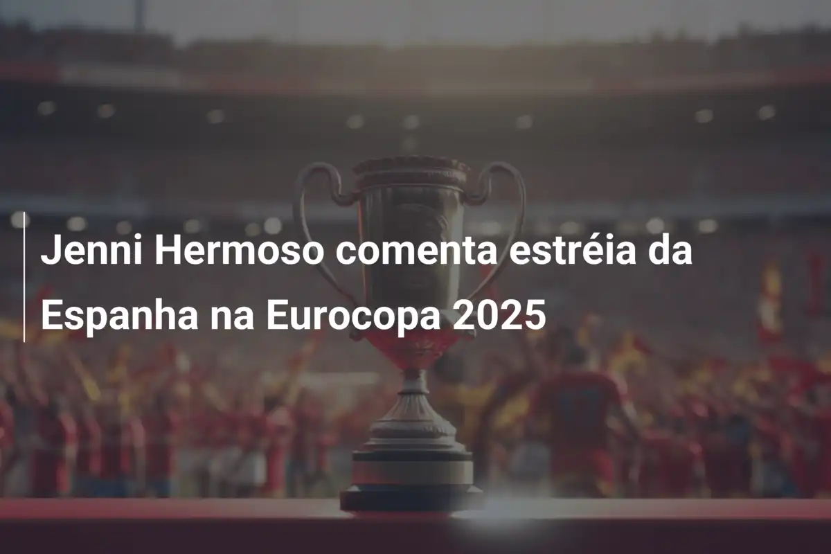 Jenni Hermoso comenta estréia da Espanha na Eurocopa 2025