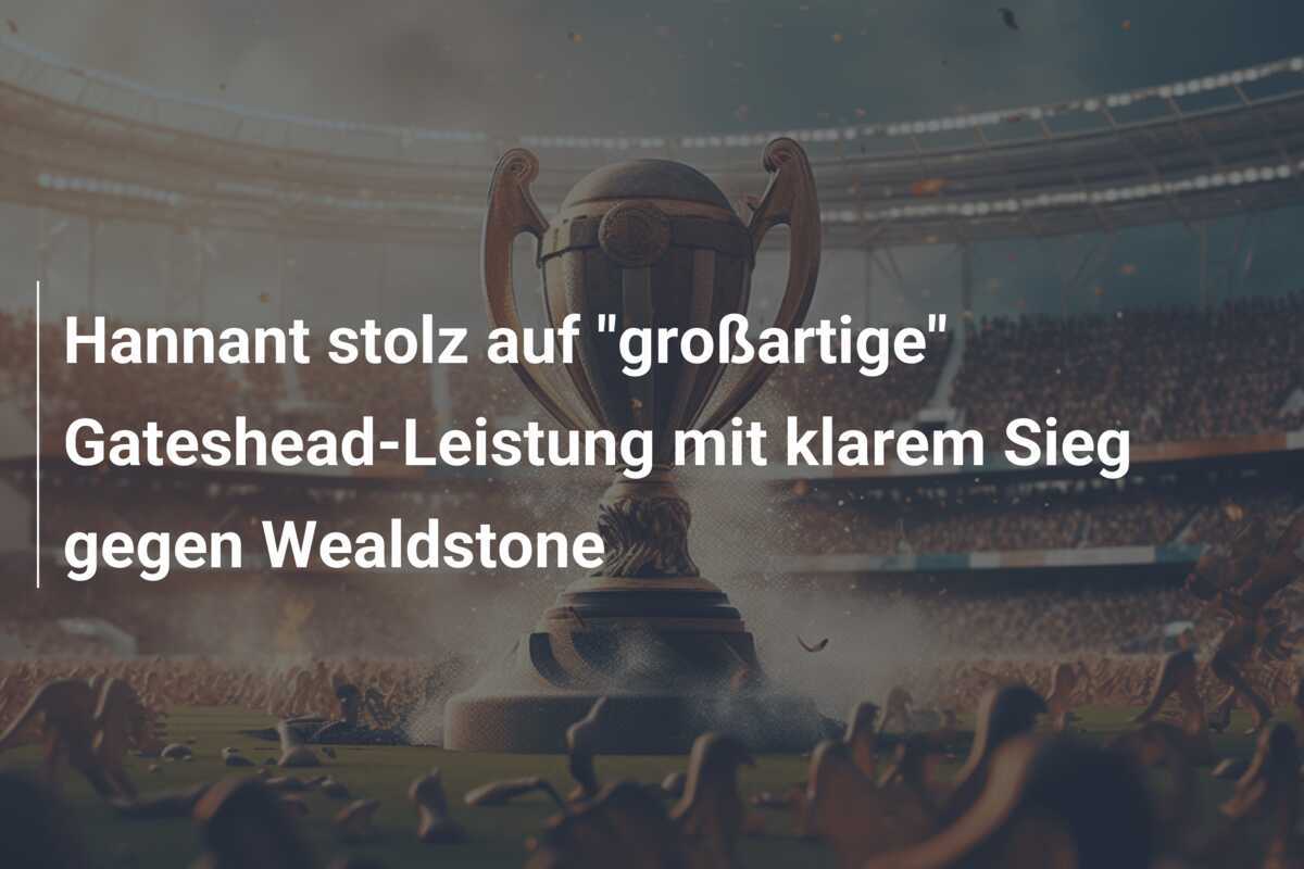 Hannant stolz auf "großartige" Gateshead-Leistung mit klarem Sieg gegen Wealdstone