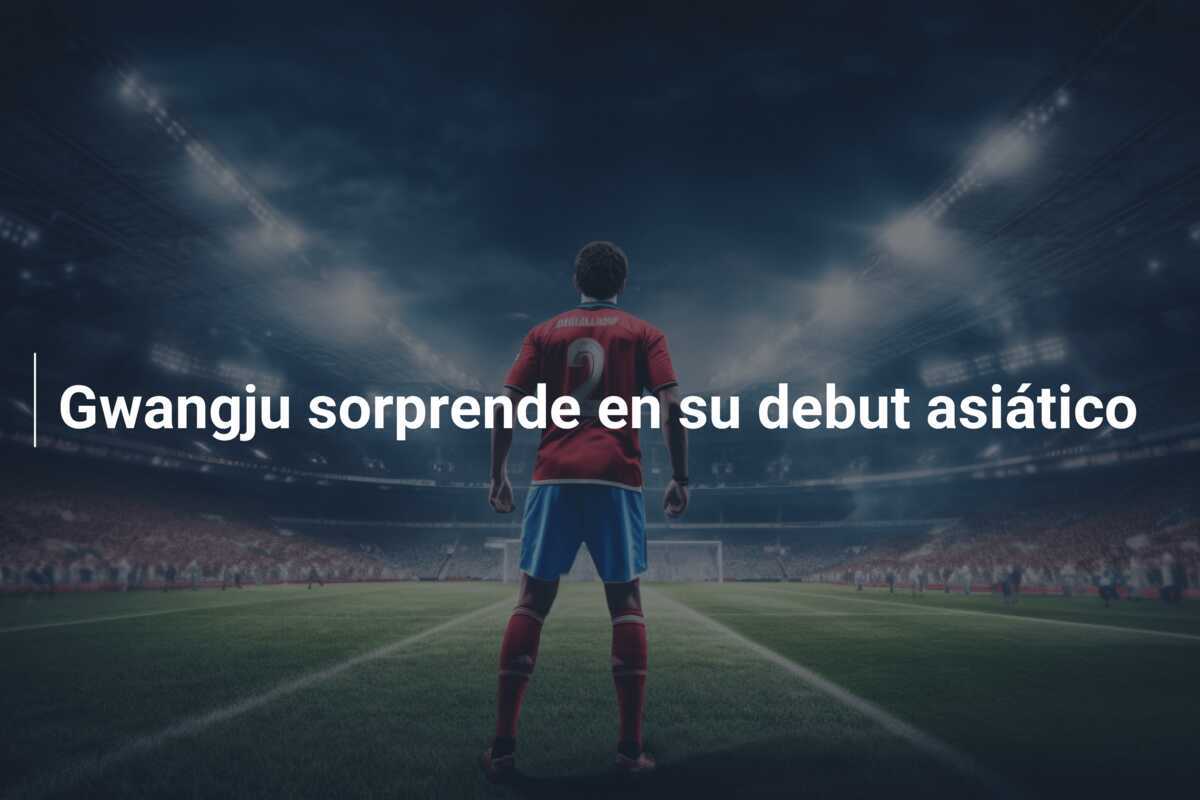 Gwangju sorprende en su debut asiático