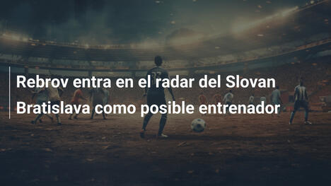 Rebrov entra en el radar del Slovan Bratislava como posible entrenador