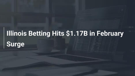 Illinois Betting Hits $1.17B in February Surge