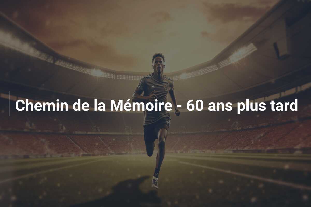 Chemin de la Mémoire – 60 ans plus tard