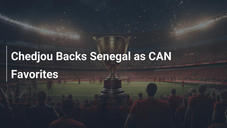 Chedjou tippt auf Senegal als Afrika-Cup-Favoriten