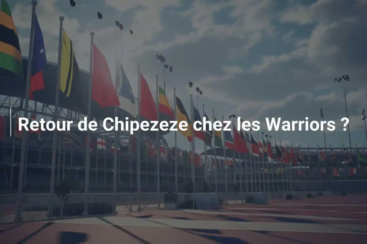 Retour de Chipezeze chez les Warriors ?