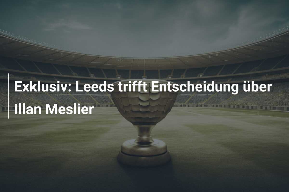 Exklusiv: Leeds trifft Entscheidung über Illan Meslier