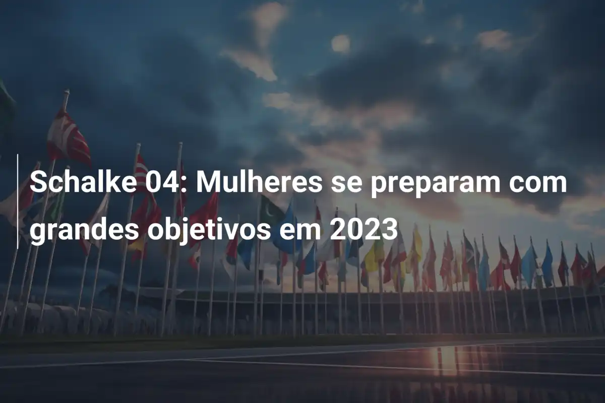 Schalke 04: Mulheres se preparam com grandes objetivos em 2023