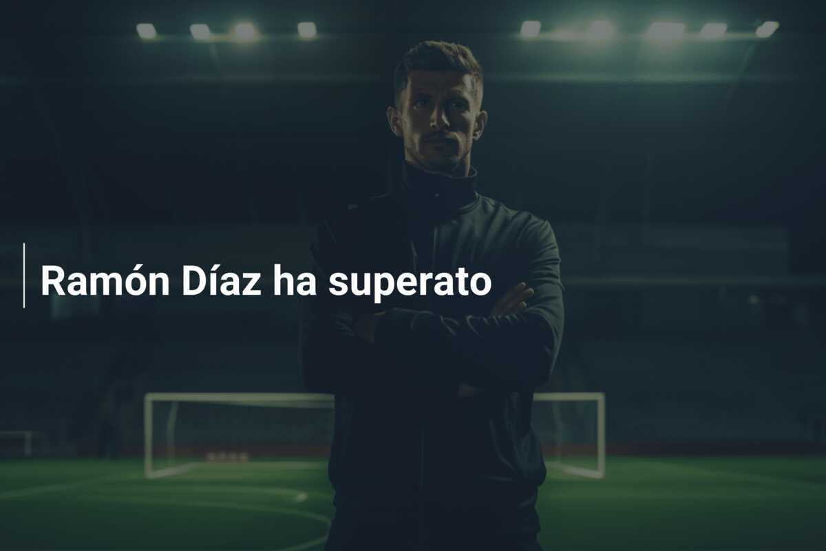 Ramón Díaz ha superato