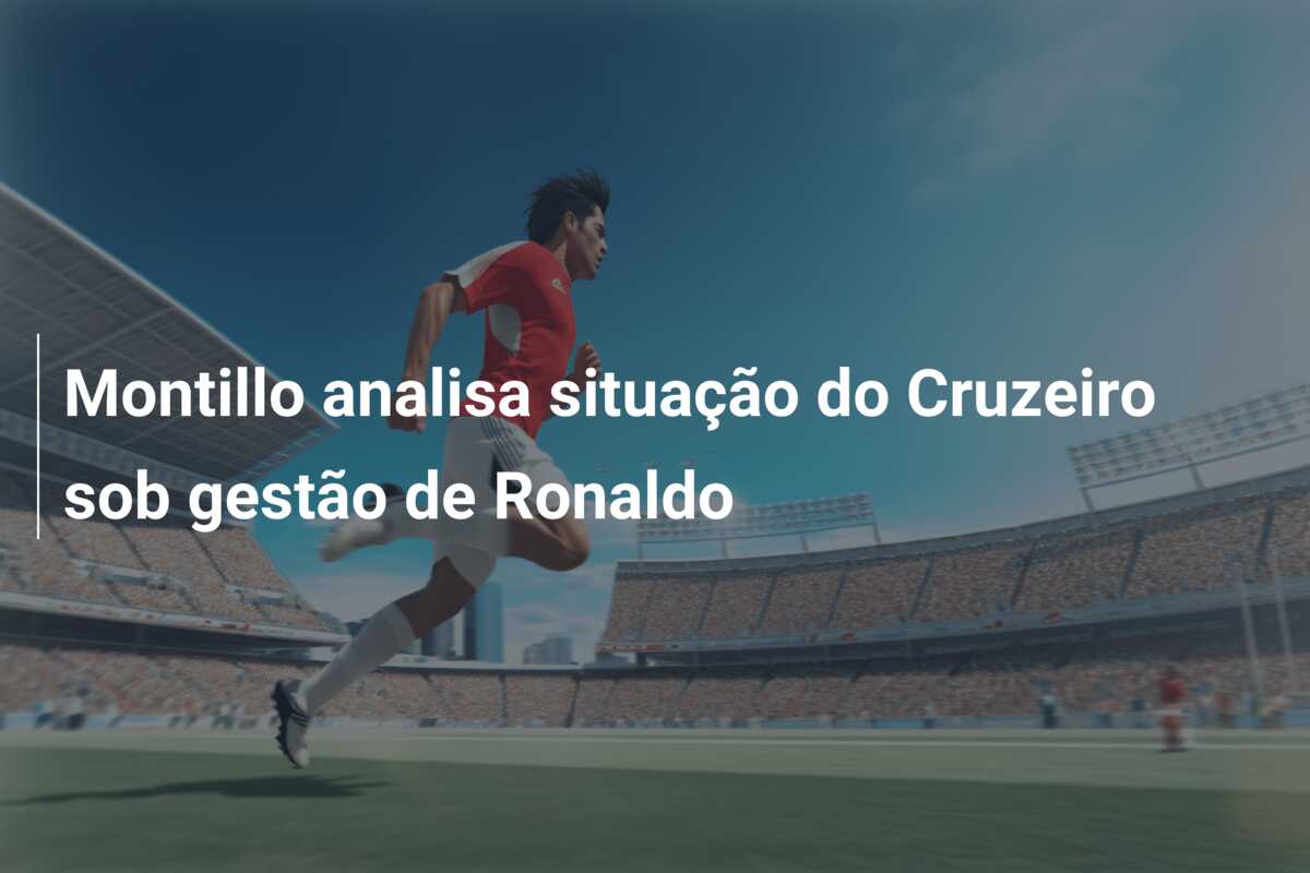 Montillo analisa situação do Cruzeiro sob gestão de Ronaldo