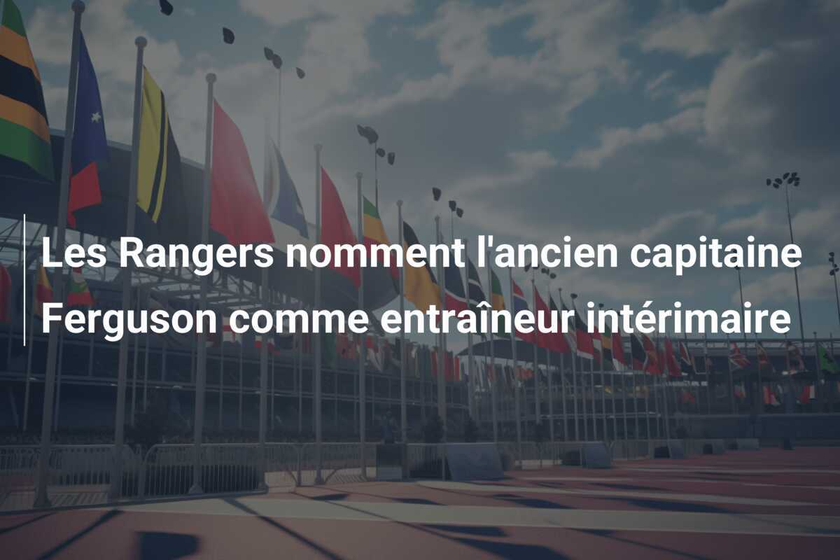Les Rangers nomment l'ancien capitaine Ferguson comme entraîneur intérimaire