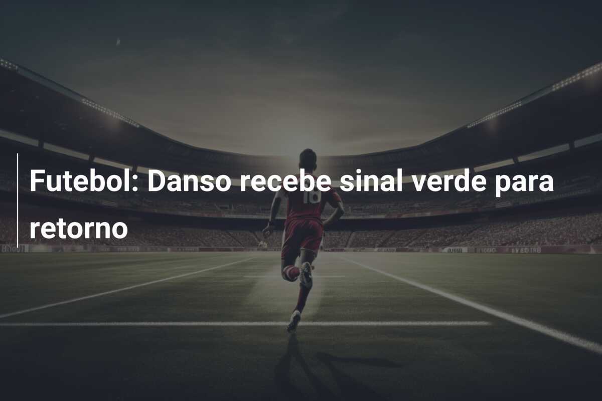 Futebol: Danso recebe sinal verde para retorno