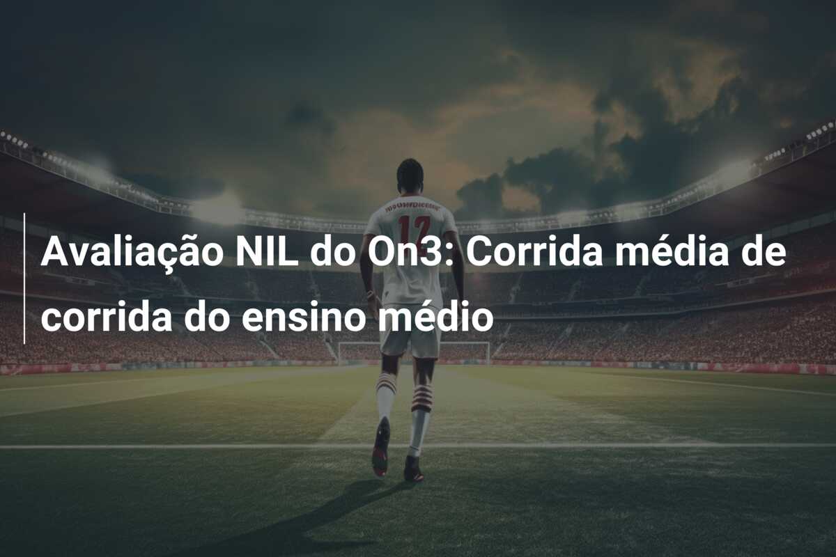 Avaliação NIL do On3: Corrida média de corrida do ensino médio