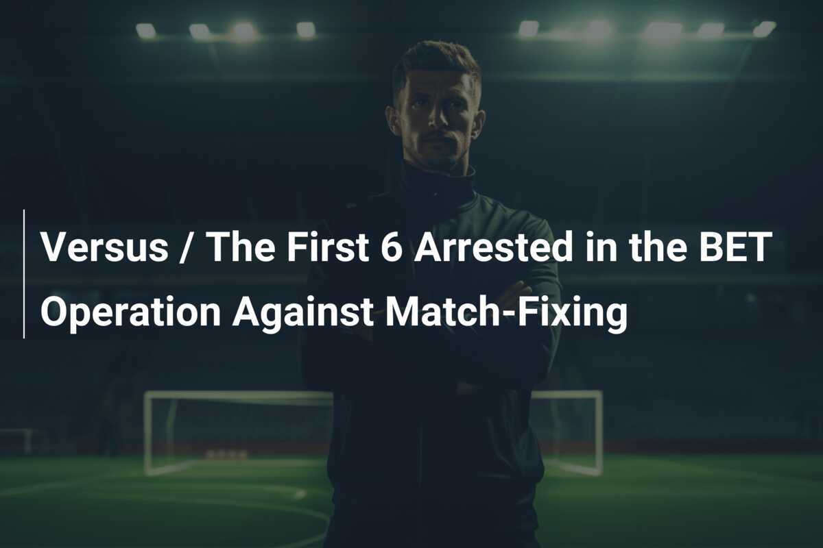 Verso / Arrestati i Primi 6 nella Operazione BET Contro il Calcio Scommesse