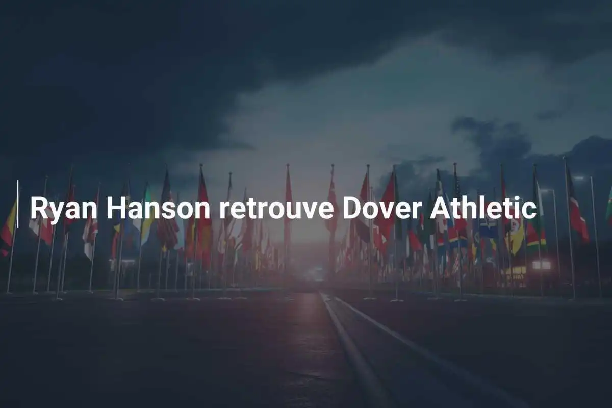 Ryan Hanson retrouve Dover Athletic