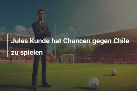 Jules Kunde hat Chancen gegen Chile zu spielen
