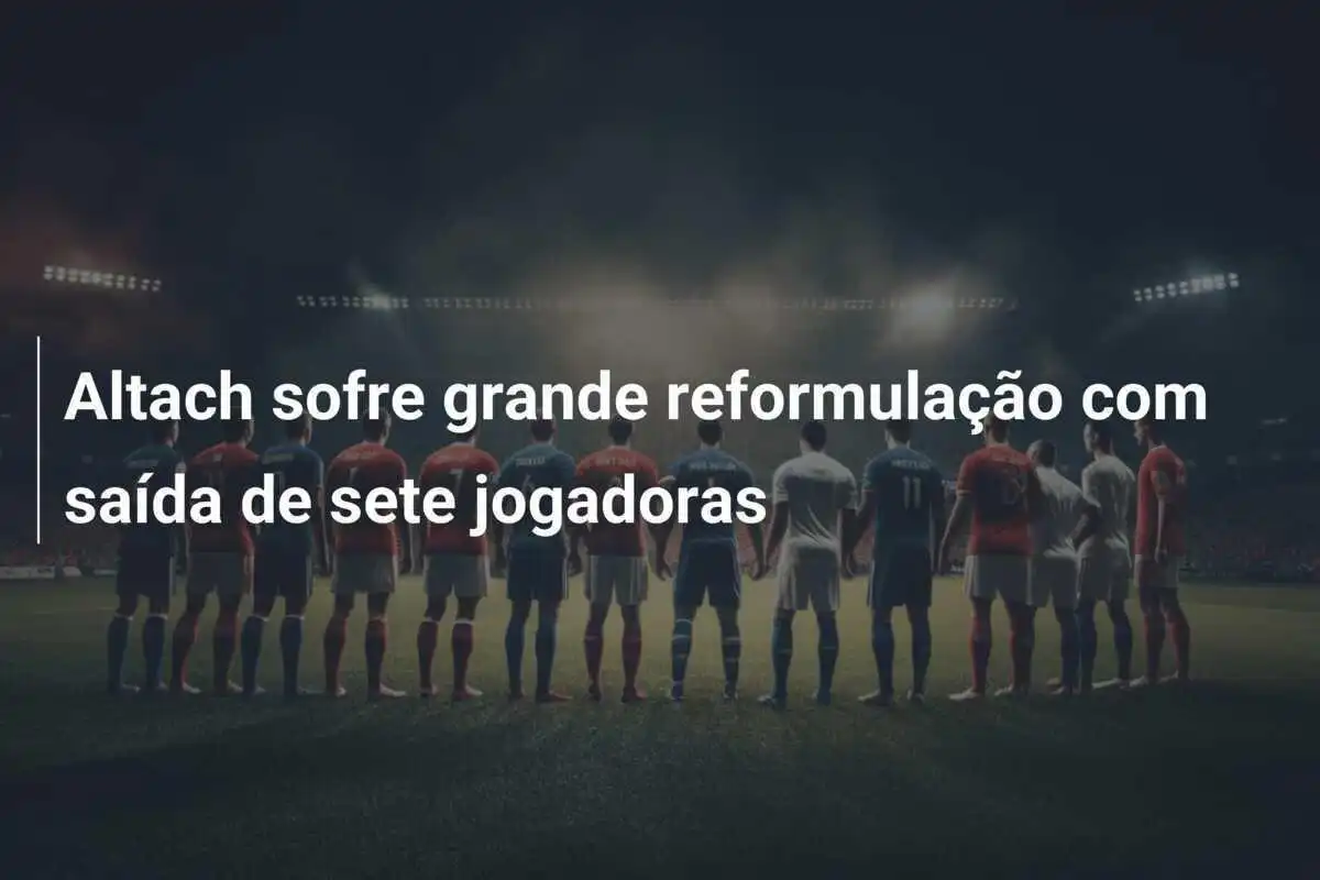 Altach sofre grande reformulação com saída de sete jogadoras