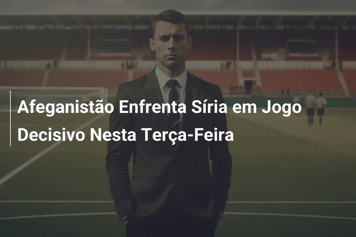 Afeganistão Enfrenta Síria em Jogo Decisivo Nesta Terça-Feira