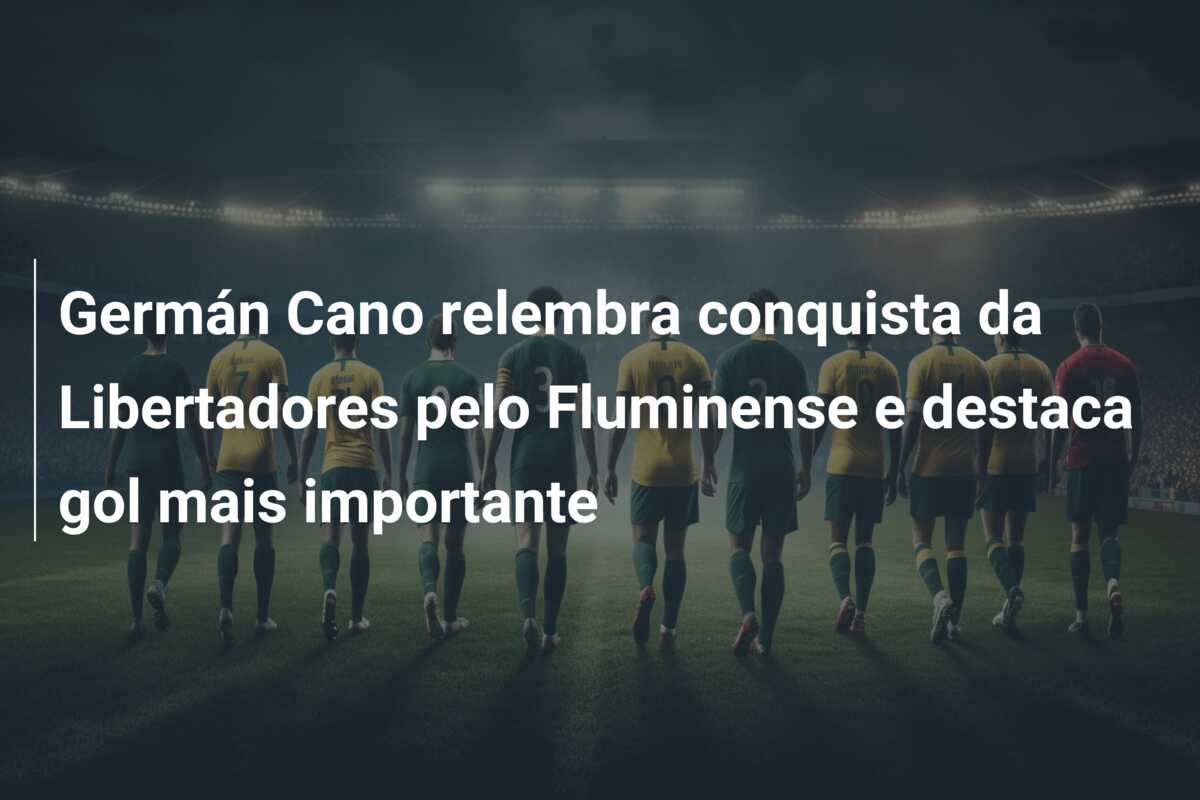 Germán Cano relembra conquista da Libertadores pelo Fluminense e destaca gol mais importante