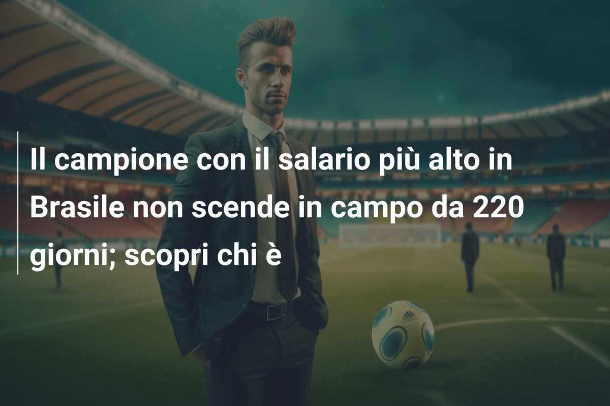 Il campione con il salario più alto in Brasile non scende in campo da 220 giorni; scopri chi è