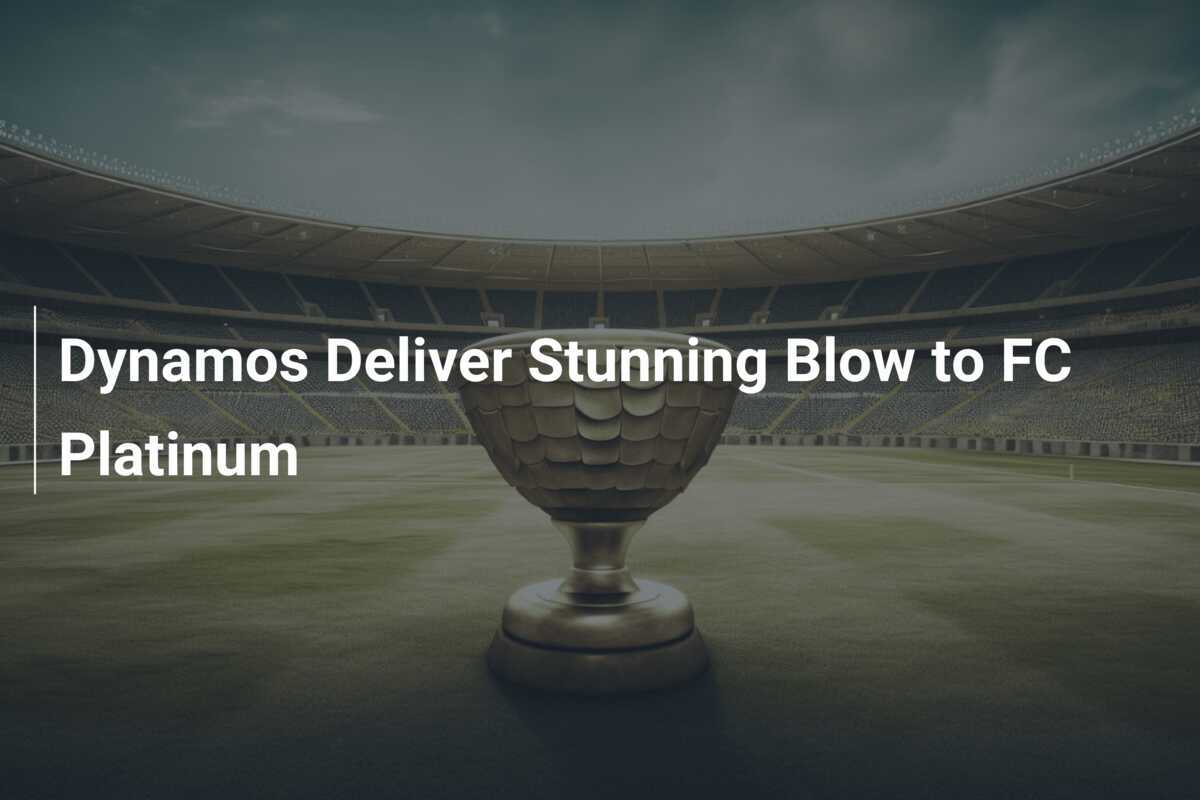 I Dynamos infliggono un colpo clamoroso al FC Platinum