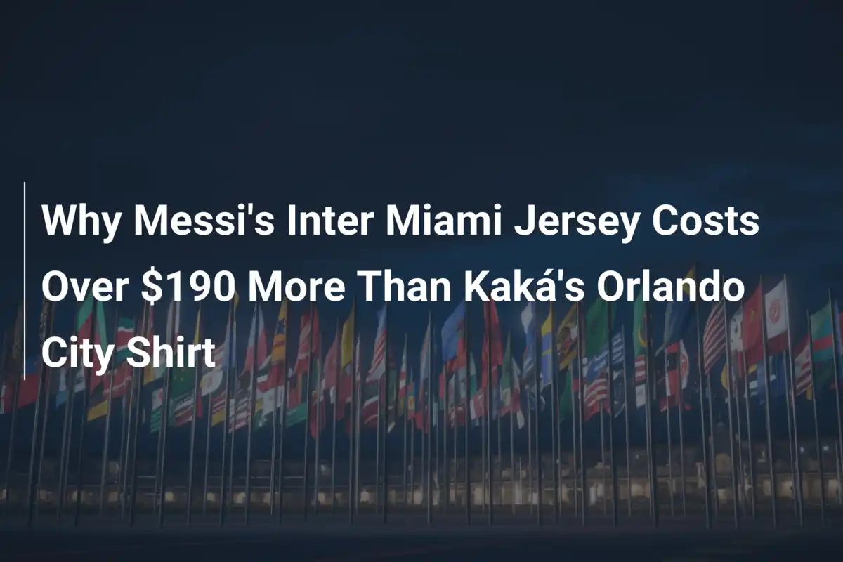 Perché la Maglia di Messi all'Inter Miami Costa Oltre 190 Dollari Più di Quella di Kaká all'Orlando City