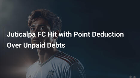 Punkteabzug für Juticalpa FC wegen unbezahlter Schulden