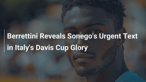 Berrettini enthüllt Sonegos eilige Nachricht im Davis-Cup-Sieg