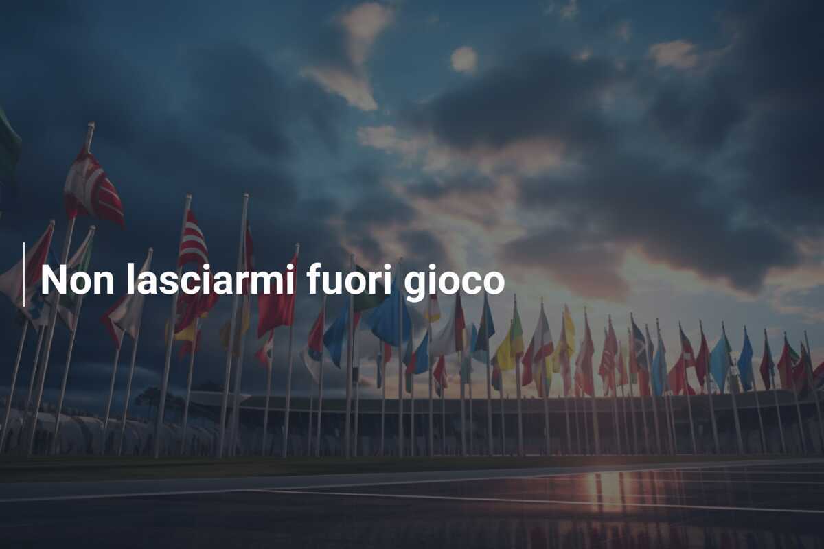 Non lasciarmi fuori gioco