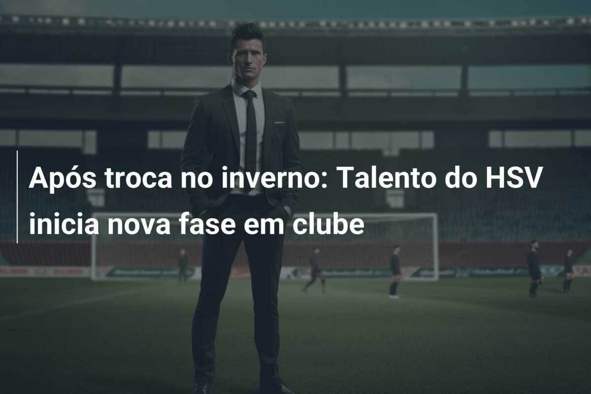 Após troca no inverno: Talento do HSV inicia nova fase em clube