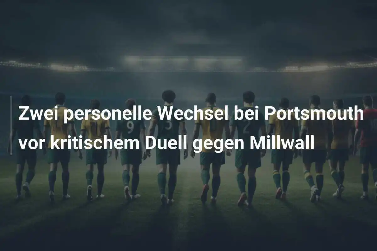 Zwei personelle Wechsel bei Portsmouth vor kritischem Duell gegen Millwall