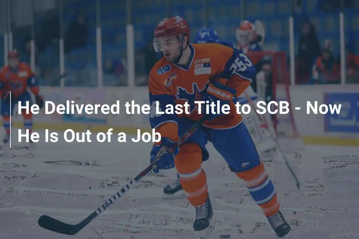 Er brachte den letzten Titel zu SCB - Jetzt ist er ohne Job
