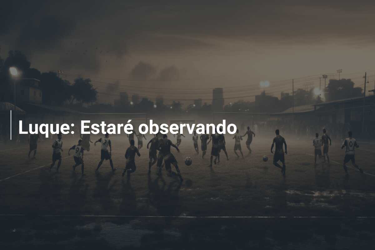 Luque: Estaré observando