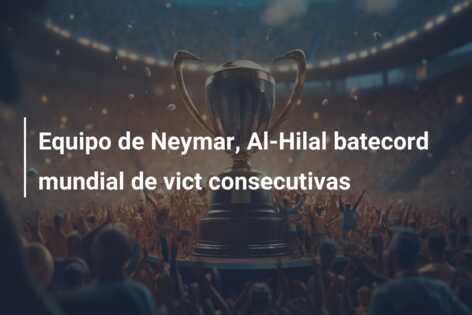 Equipo de Neymar, Al-Hilal batecord mundial de vict consecutivas