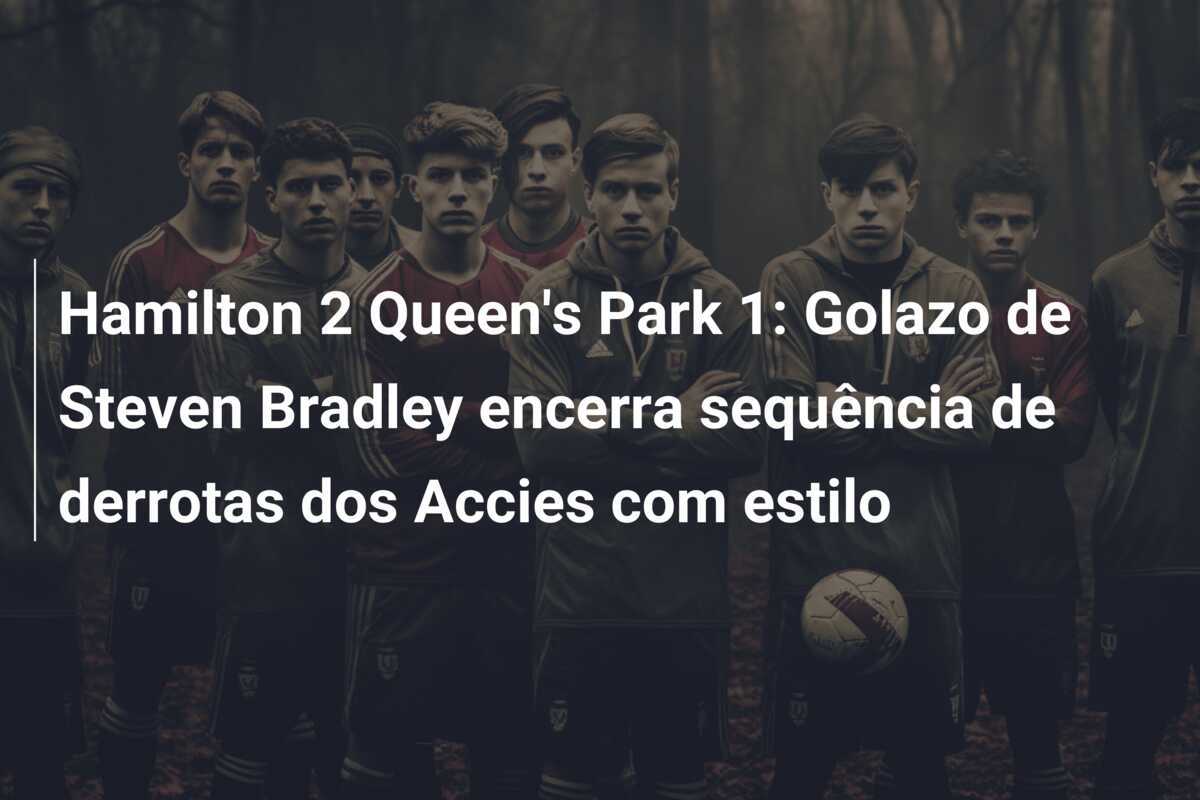 Hamilton 2 Queen's Park 1: Golazo de Steven Bradley encerra sequência de derrotas dos Accies com estilo