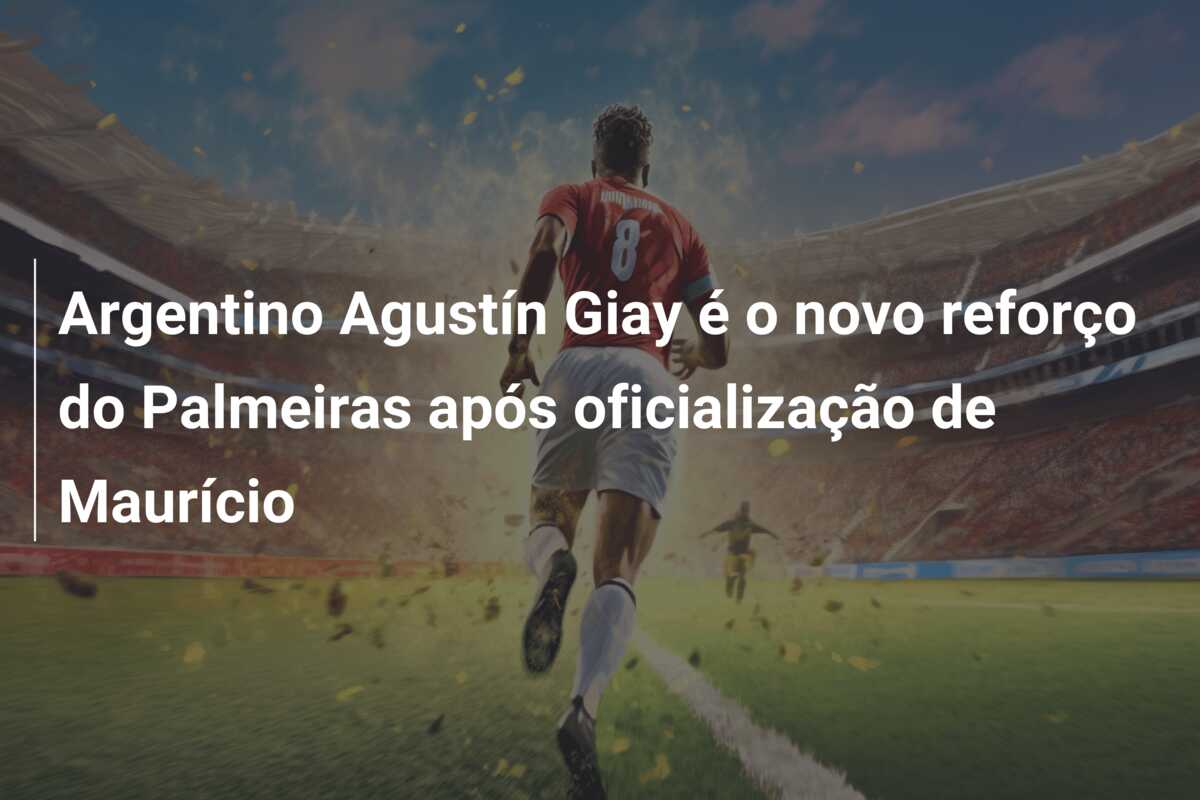 Argentino Agustín Giay é o novo reforço do Palmeiras após oficialização de Maurício