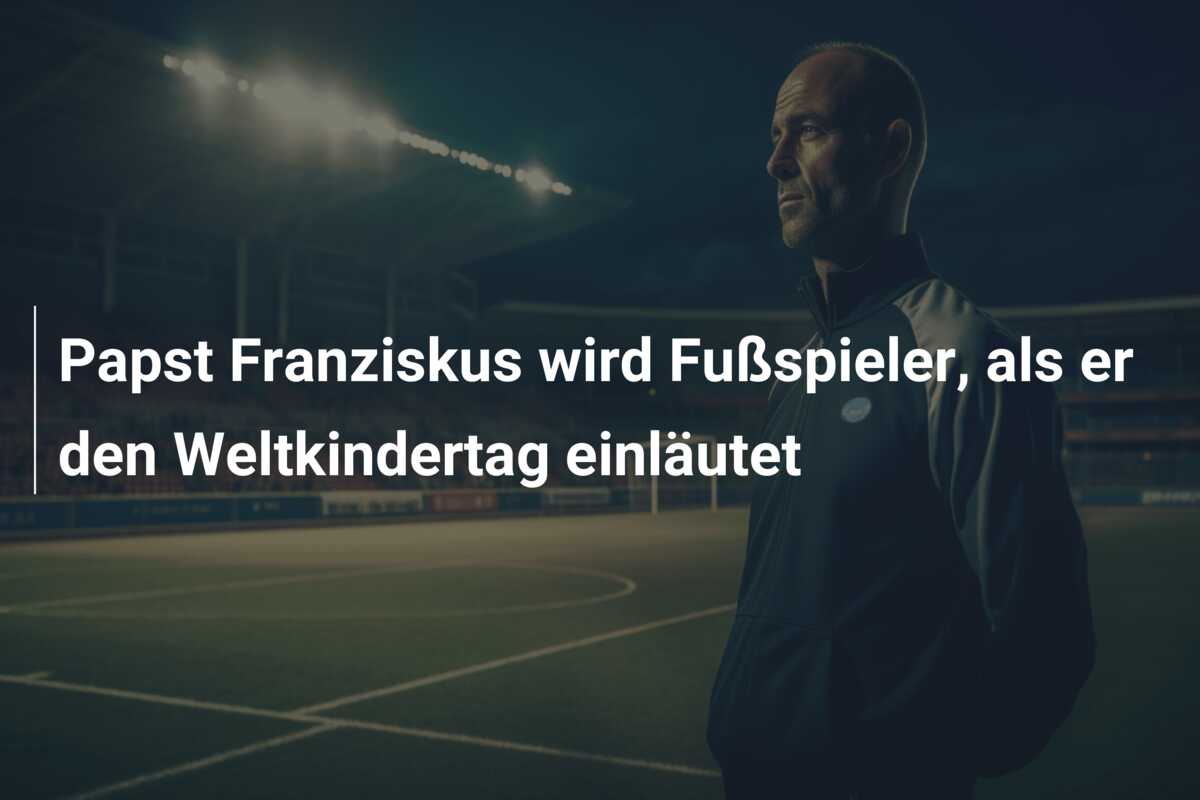 Papst Franziskus wird Fußspieler, als er den Weltkindertag einläutet
