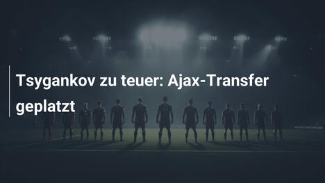 Tsygankov zu teuer: Ajax-Transfer geplatzt