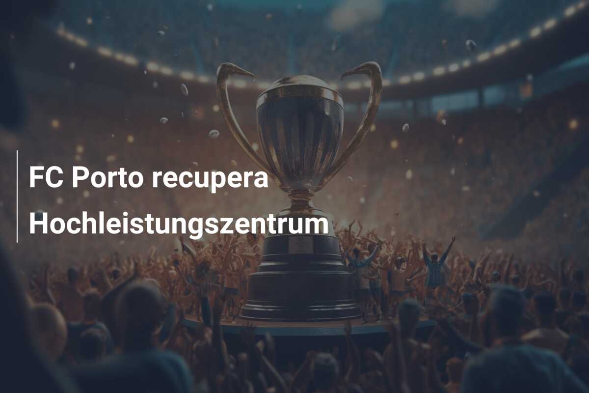 FC Porto recupera Hochleistungszentrum
