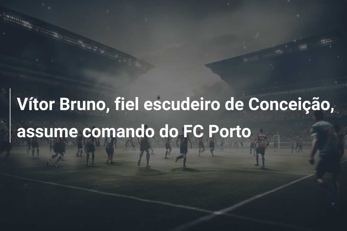 Vítor Bruno, fiel escudeiro de Conceição, assume comando do FC Porto