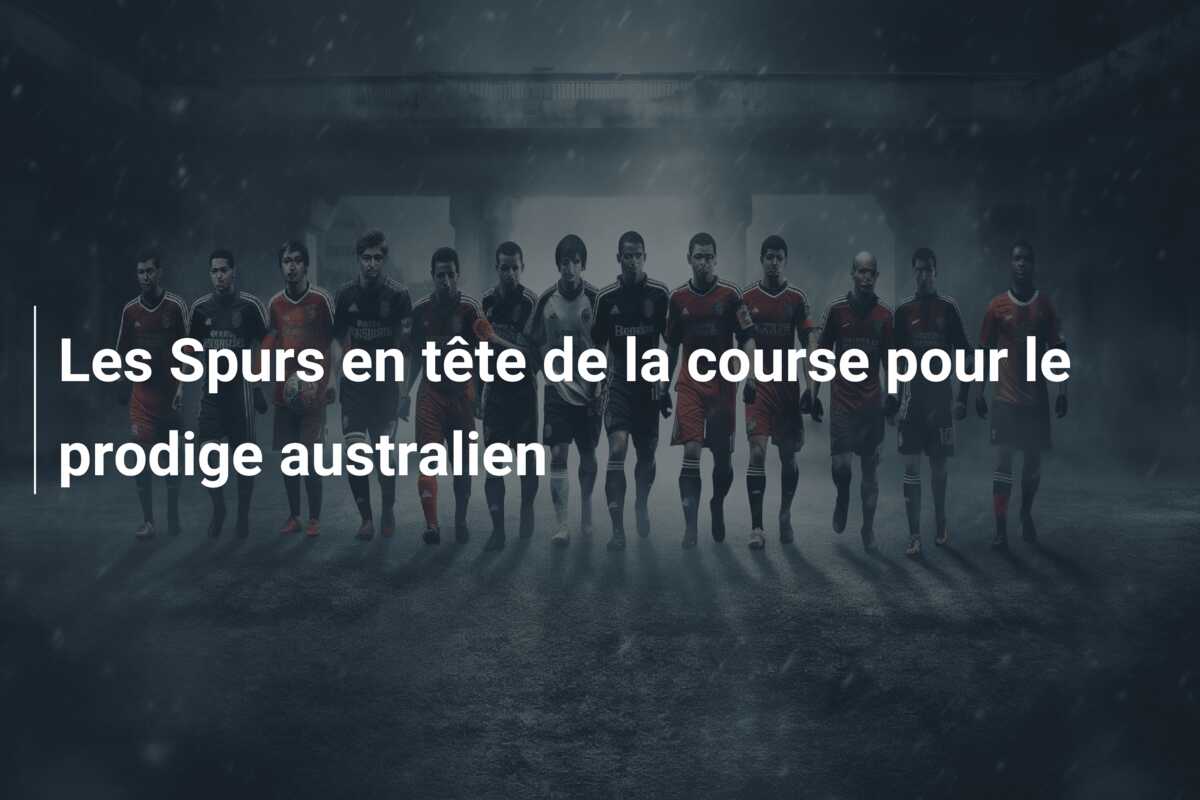 Les Spurs en tête de la course pour le prodige australien