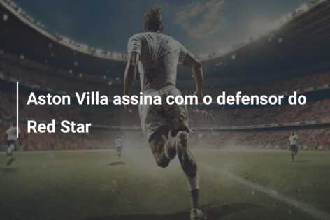 Aston Villa assina com o defensor do Red Star