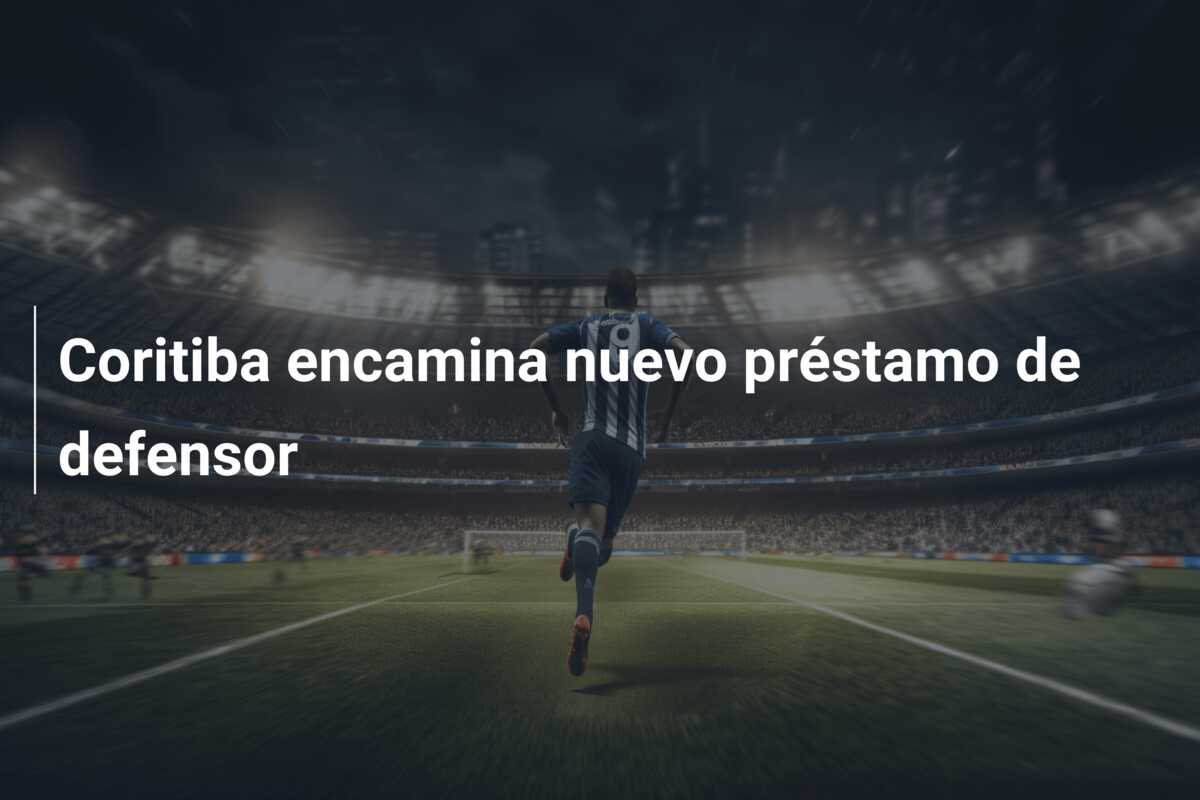 Coritiba encamina nuevo préstamo de defensor