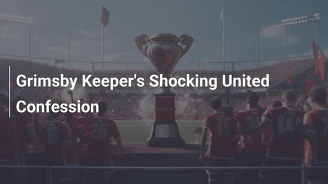 Confession Choc du Gardien de Grimsby : Un Supporter de United Derrière l’Exploit Historique