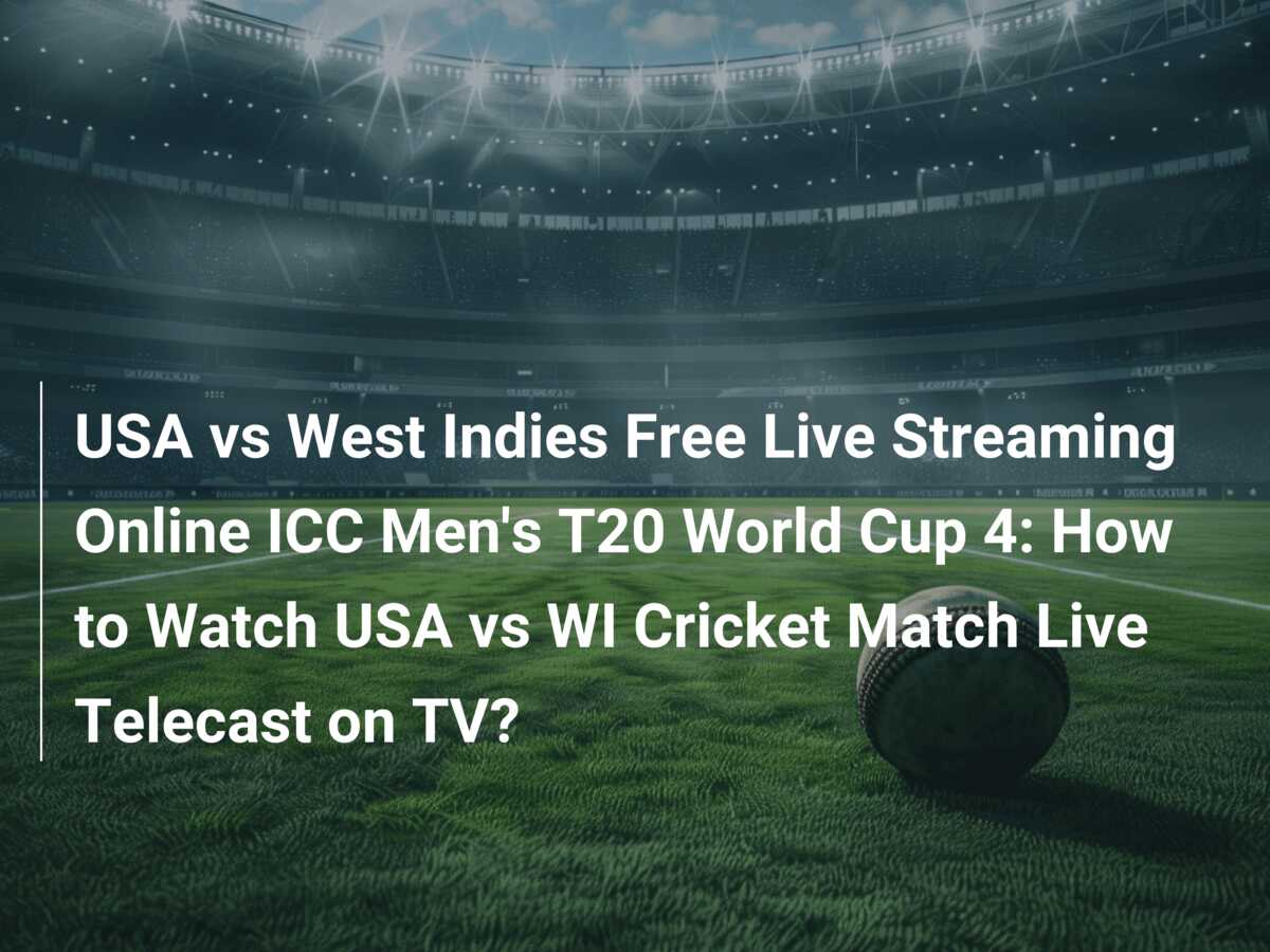 USA vs West Indies Free Live Streaming Online ICC Men s T20 World Cup 4 How to Watch USA vs WI Cricket Match Live Telecast on TV 777score