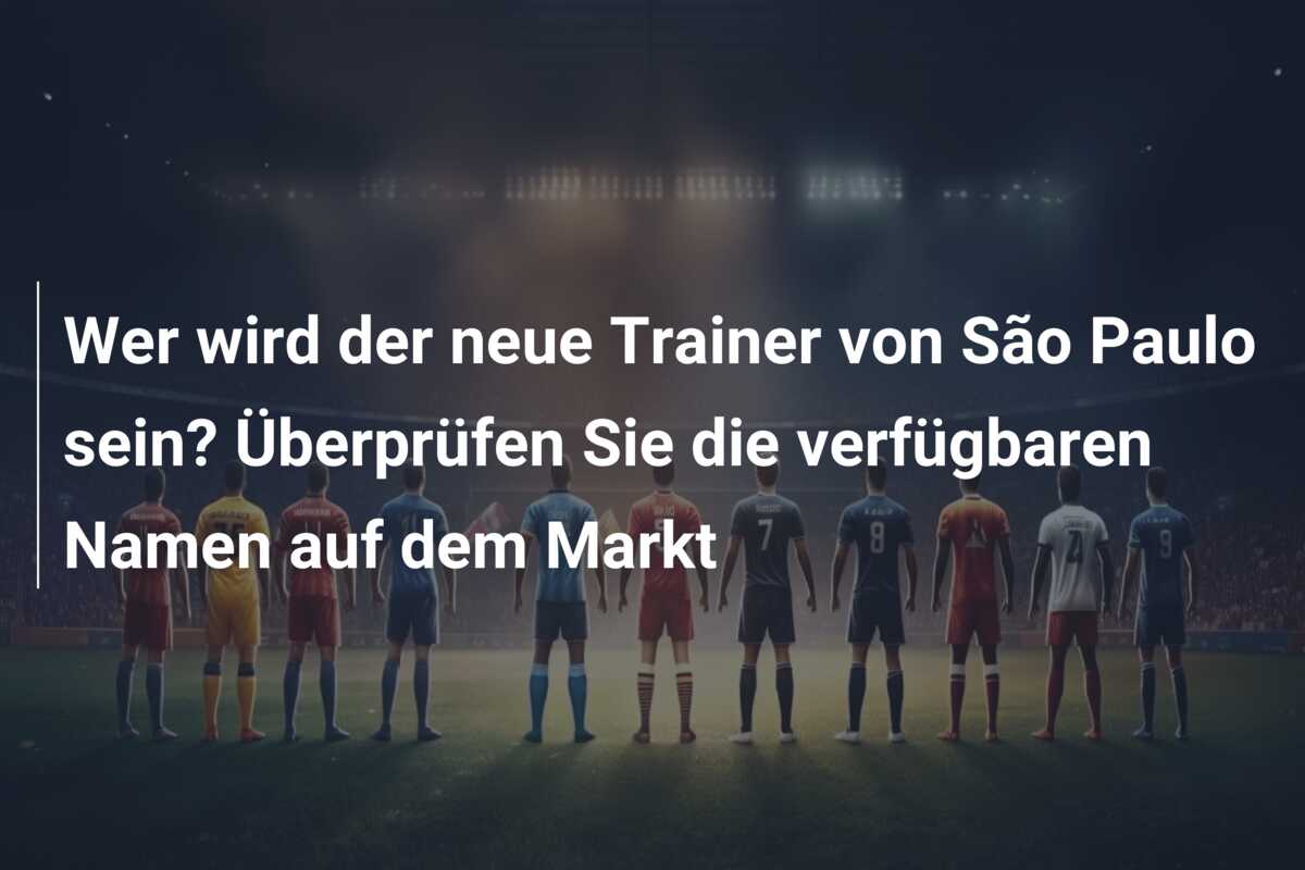 Wer wird der neue Trainer von São Paulo sein? Überprüfen Sie die verfügbaren Namen auf dem Markt